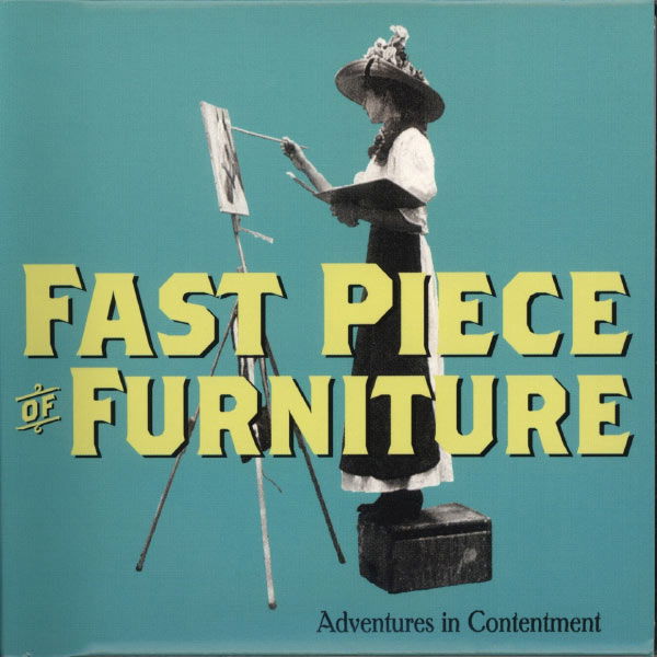 CD Shop - FAST PIECE OF FURNITURE ADVENTURES IN CONTENTMENT