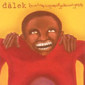 CD Shop - DALEK FROM FILTHY TONGUE OF GODS AND GRIOTS
