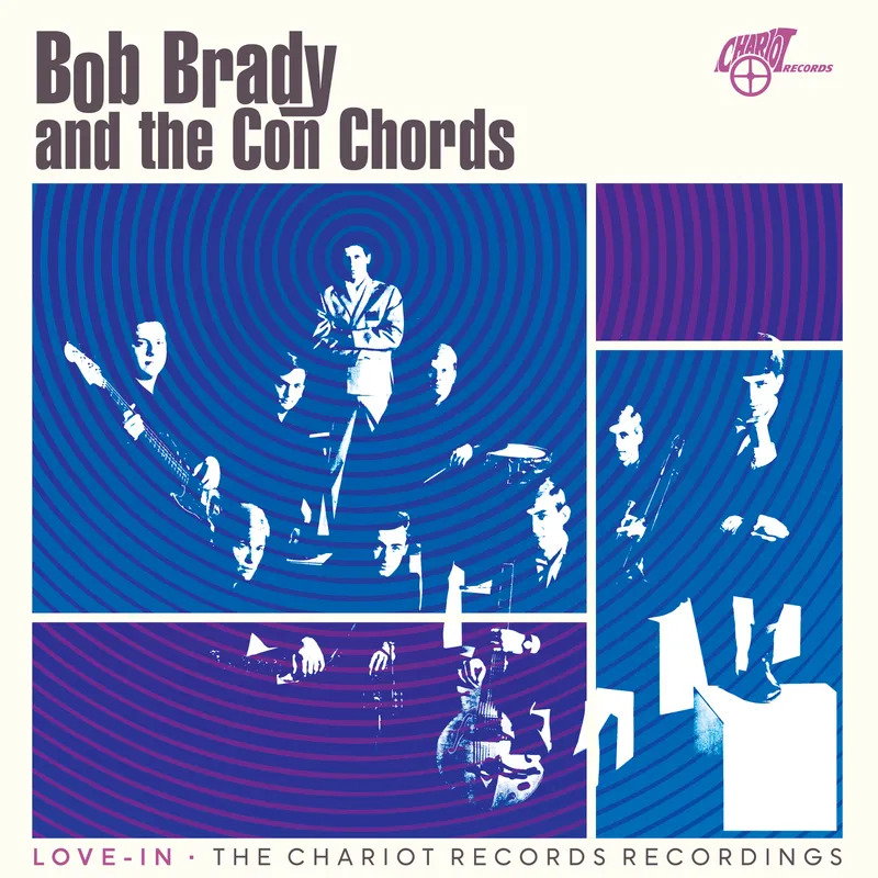 CD Shop - BOB BRADY,THE CON CHORDS LOVE-IN: THE CHARIOT R...