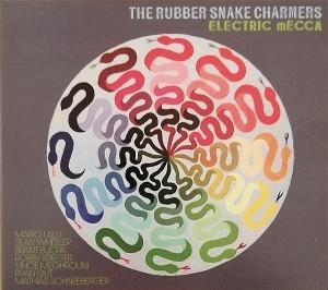 CD Shop - THE RUBBER SNAKE CHARMERS ELECTRIC MECCA