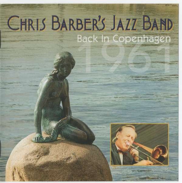 CD Shop - CHRIS - JAZZBAND - BARBER BACK IN COPENHAGEN, 1961
