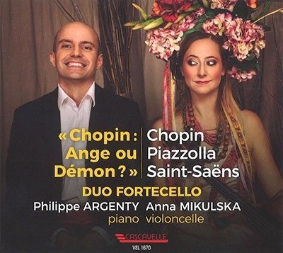 CD Shop - DUO FORTECELLO - PHILIPPE ARGENTY & ANNA MIKULSKA CHOPIN ANDE OU DEMON?