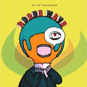 CD Shop - ROGUE WAVE OUT OF THE SHADOW