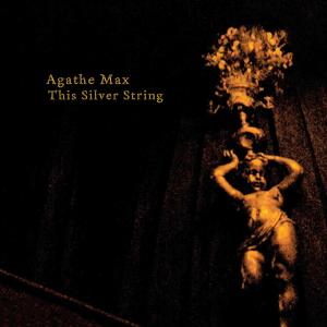 CD Shop - AGATHE MAX THIS SILVER STRING