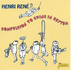 CD Shop - HENRI RENE COMPULSION TO SWING IN...