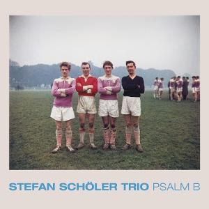 CD Shop - STEFAN SCHöLER TRIO PSALM B