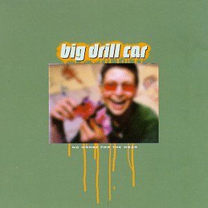 CD Shop - BIG DRILL CAR NO WORSE FOR THE WEAR