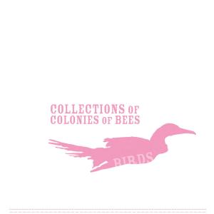 CD Shop - COLLECTIONS OF COLONIES OF BEES BIRDS