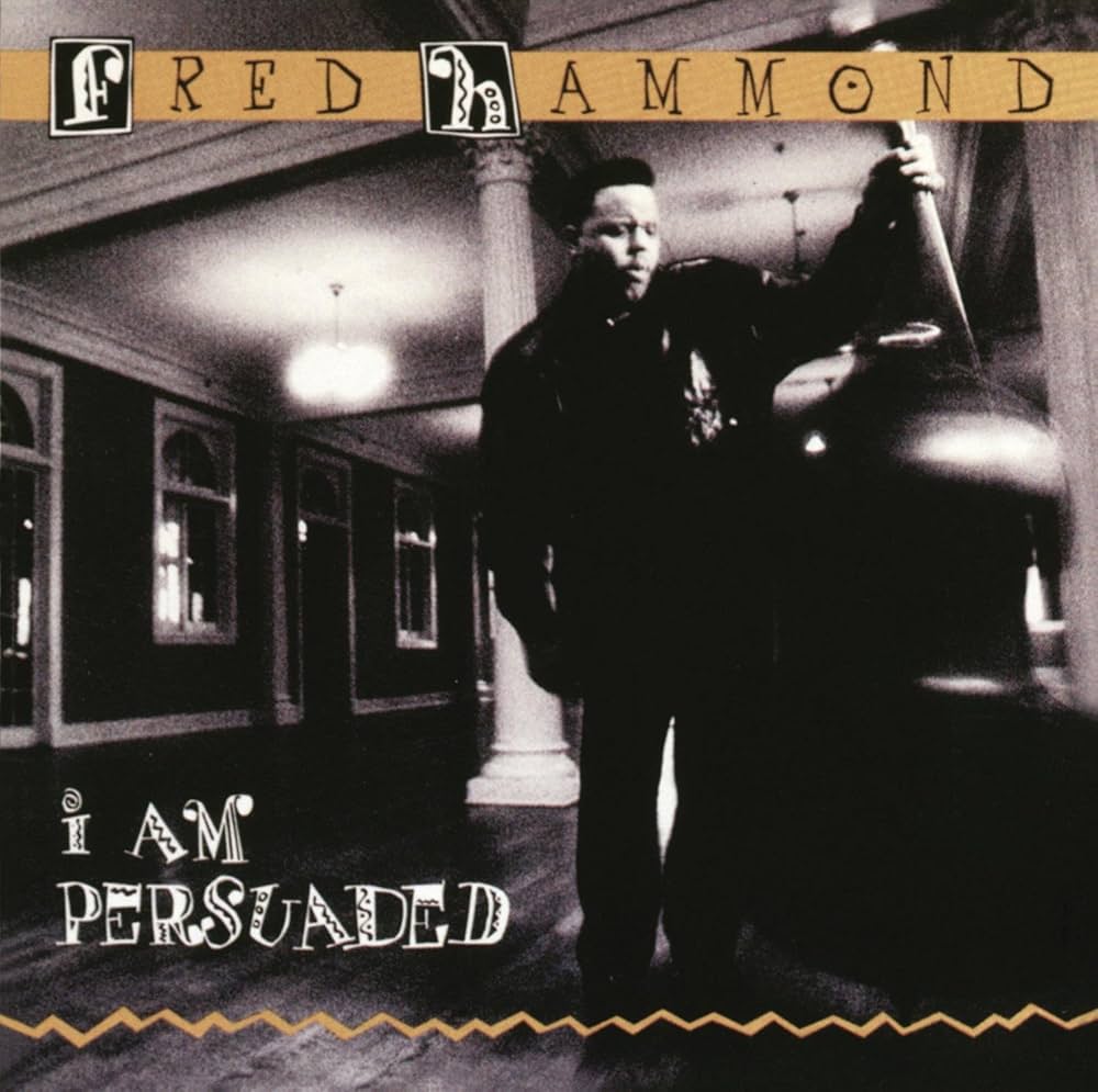 CD Shop - FRED HAMMOND I AM PERSUADED