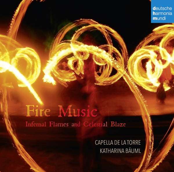 CD Shop - CAPELLA DE LA TORRE,KATHARINA BäUML,CECILE KEMPENAERS FIRE MUSIC - INFERNAL ...