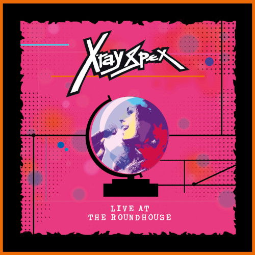 CD Shop - X-RAY SPEX LIVE AT THE ROUNDHOUSE