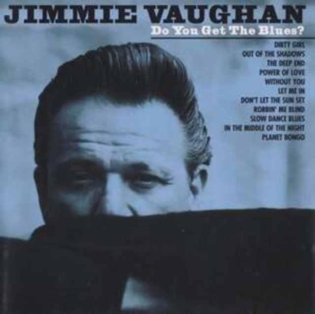 CD Shop - JIMMIE VAUGHAN DO YOU GET THE BLUES