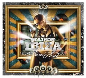 CD Shop - MAISON IBIZA - DANCE FLOOR 