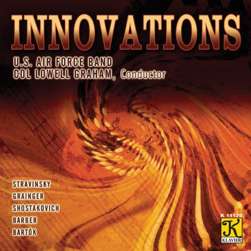 CD Shop - STRAVINSKY,GRAINGER,SHOSTAKOVICH,BARBER,BARTOK,COL LOWELL GRAHAM,U.S. AIR FORCE BAND INNOVATIONS
