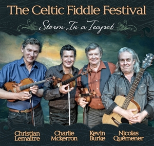 CD Shop - CELTIC FIDDLE FESTIVAL STORM IN A TEA POT