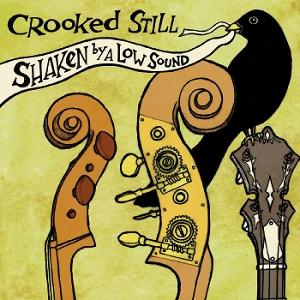 CD Shop - CROOKED STILL SHAKEN BY A LOW SOUND