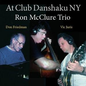 CD Shop - RON MCCLURE TRIO AT CLUB DANSHAKU NY