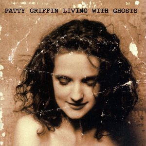 CD Shop - PATTY GRIFFIN LIVING WITH GHOSTS