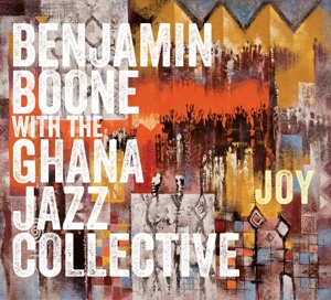 CD Shop - BENJAMIN BOONE WITH THE GHANA JAZZ COLLECTIVE JOY