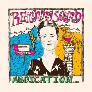 CD Shop - REIGNING SOUND ABDICATION...FOR YOUR ...