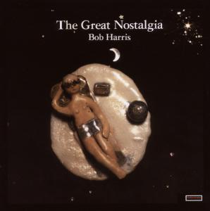 CD Shop - BOB HARRIS GREAT NOSTALGIA