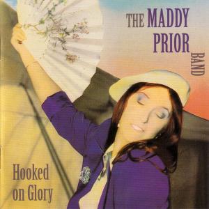 CD Shop - MADDY PRIOR HOOKED ON GLORY