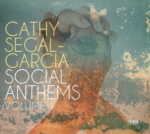 CD Shop - CATHY SEGAL-GARCIA SOCIAL ANTHEMS, VOLUME 1