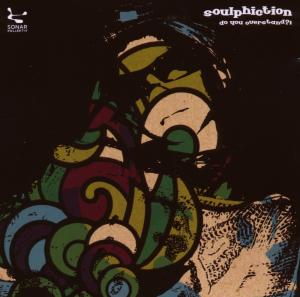 CD Shop - SOULPHICTION DO YOU OVERSTAND?!!