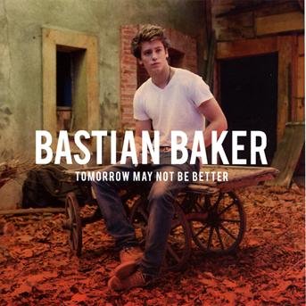 CD Shop - BASTIAN BAKER TOMORROW MAY NOT BE BE...