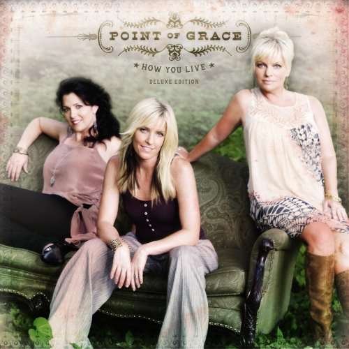 CD Shop - POINT OF GRACE HOW YOU LIVE