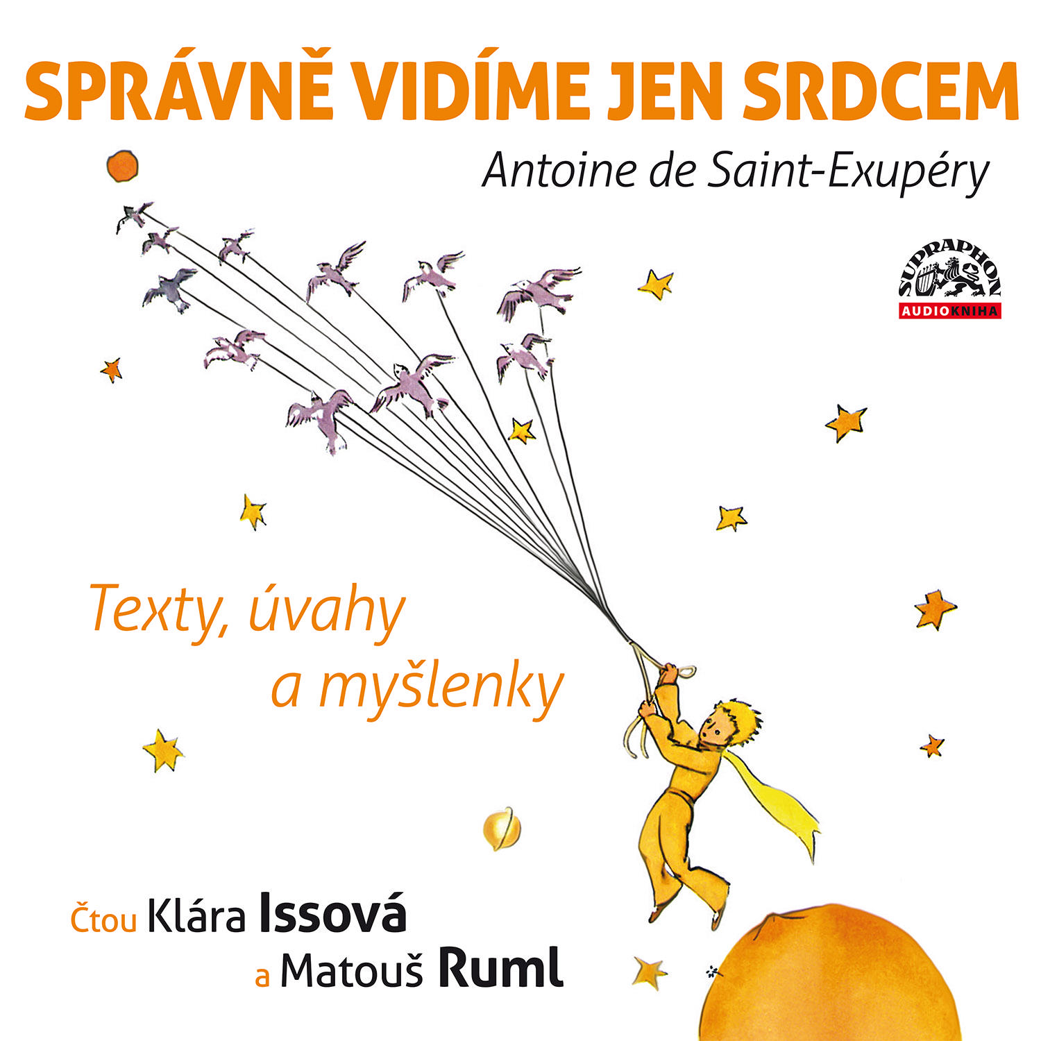 CD Shop - ISSOVA KLARA, RUML MATOUS SAINT-EXUPERY: SPRAVNE VIDIME JEN SRDCEM (MP3-CD)