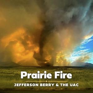 CD Shop - JEFFERSON BERRY & THE UAC PRAIRIE FIRE