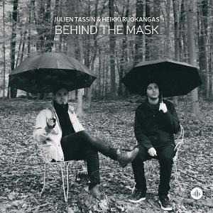 CD Shop - JULIEN TASSIN,HEIKKI RUOKANGAS BEHIND THE MASK