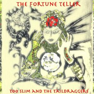 CD Shop - TOO SLIM & THE TAILDRAGGERS FORTUNE TELLER