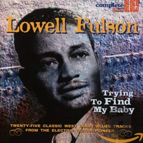CD Shop - LOWELL FULSON TRYING TO FIND MY BABY