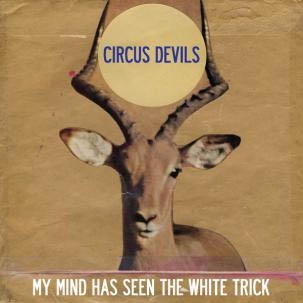 CD Shop - CIRCUS DEVILS MY MIND HAS SEEN THE W...