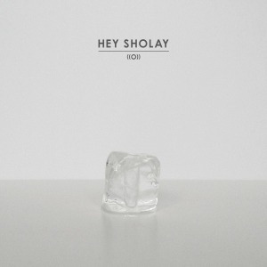 CD Shop - HEY SHOLAY ((O))
