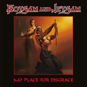 CD Shop - FLOTSAM AND JETSAM NO PLACE FOR DISGRACE