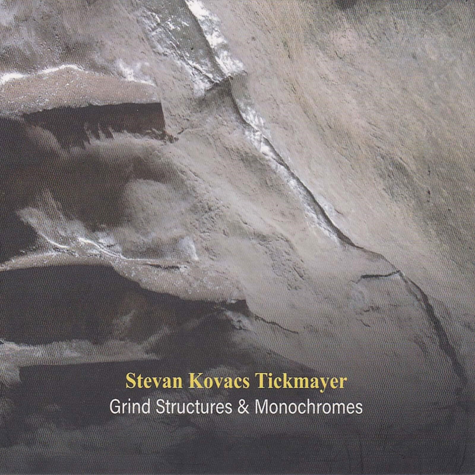 CD Shop - STEVAN KOVACS TICKMAYER GRIND STRUCTURES AND M...
