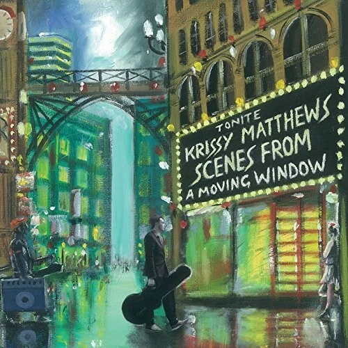 CD Shop - KRISSY MATTHEWS Scenes From A Moving Window