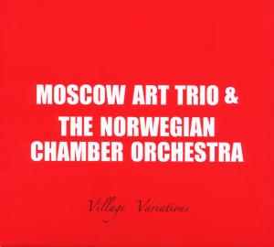 CD Shop - MOSCOW ART TRIO VILLAGE VARIATIONS