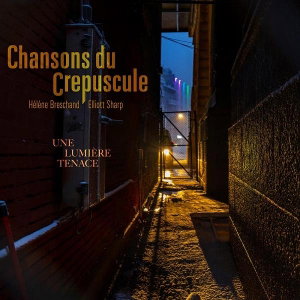 CD Shop - CHANSONS DU CREPUSCULE UNE LUMIERE TENACE