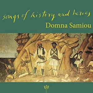 CD Shop - DOMNA SAMIOU SONGS OF HISTORY AND..
