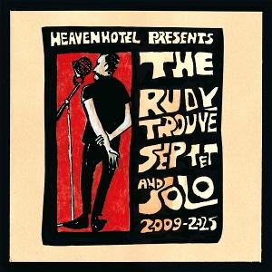 CD Shop - RUDY TROUVE SEPTET 2009-2025