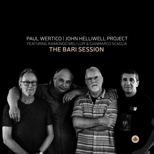 CD Shop - PAUL WERTICO,JOHN HELLIWELL PROJECT BARI SESSION