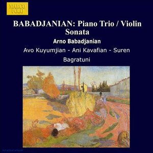 CD Shop - A. BABADJANIAN PIANO TRIO/VIOLIN SONATA/
