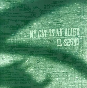 CD Shop - MY CAT IS AN ALIEN IL SEGNO