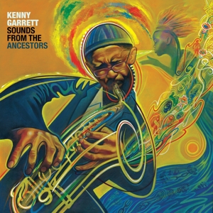 CD Shop - KENNY GARRETT SOUNDS FROM THE ANCESTORS
