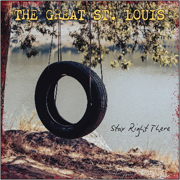 CD Shop - THE GREAT ST LOUIS STAY RIGHT THERE