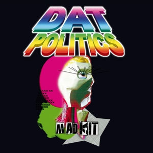 CD Shop - DAT POLITICS MAD KIT